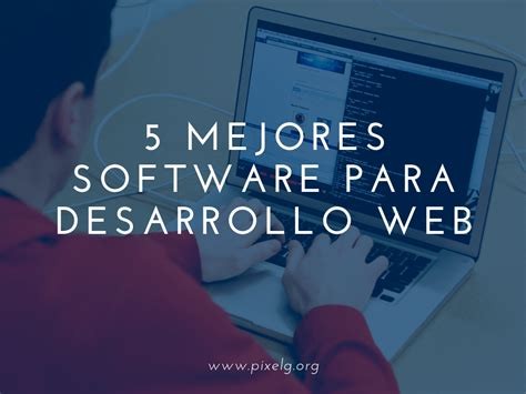 Descubre a los Mejores Desarrolladores para Tu Empresa